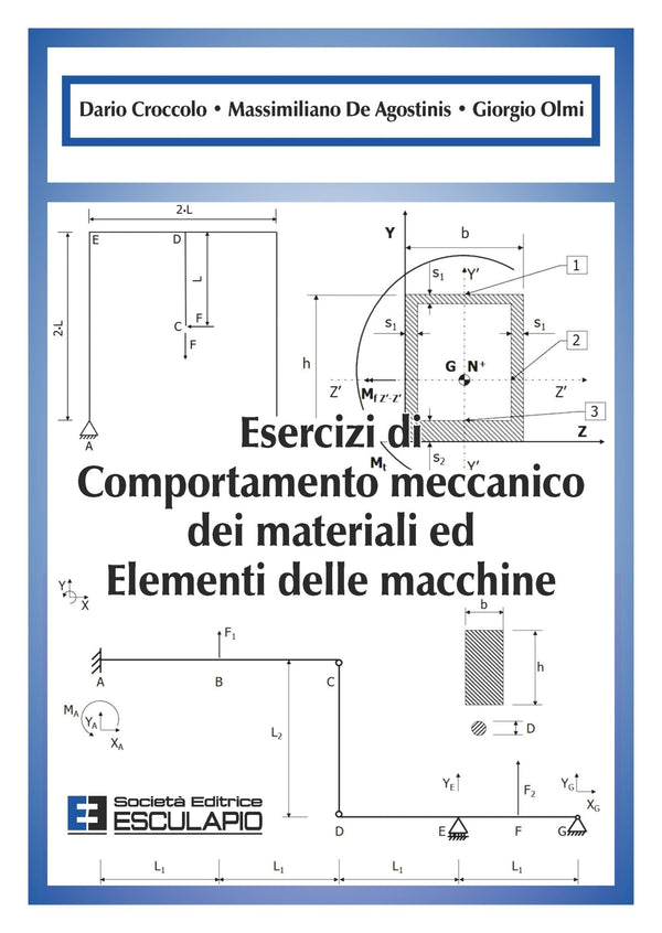 CROCCOLO DE AGOSTINIS OLMI - Esercizi di Comportamento Meccanico dei Materiali ed Elementi di Macchine